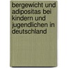 Bergewicht Und Adipositas Bei Kindern Und Jugendlichen In Deutschland by Benedikt Caspers
