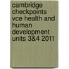Cambridge Checkpoints Vce Health And Human Development Units 3&4 2011 by Sally Rogers