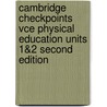 Cambridge Checkpoints Vce Physical Education Units 1&2 Second Edition by Michael Kiss