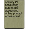 Century 21 Accounting Automated Accounting Online Printed Access Card by William A. McEachern