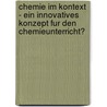 Chemie Im Kontext - Ein Innovatives Konzept Fur Den Chemieunterricht? door Angelina Schulz