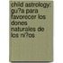 Child Astrology: Gu?A Para Favorecer Los Dones Naturales De Los Ni?Os