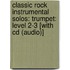 Classic Rock Instrumental Solos: Trumpet: Level 2-3 [With Cd (Audio)]