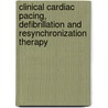Clinical Cardiac Pacing, Defibrillation And Resynchronization Therapy by Kenneth A. Ellenbogen