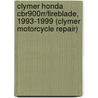 Clymer Honda Cbr900rr/Fireblade, 1993-1999 (Clymer Motorcycle Repair) door Ron Wright