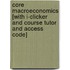 Core Macroeconomics [With I-Clicker And Course Tutor And Access Code]