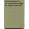 Das Bundesdeutsche Nachrichtendienstmodell - Ein Beispiel Fur Die Eu? by Felix Riefer