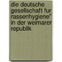 Die Deutsche Gesellschaft Fur Rassenhygiene" In Der Weimarer Republik