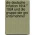 Die Deutsche Inflation 1914 " 1924 Und Die Gruppe Der Gro Unternehmer