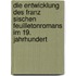 Die Entwicklung Des Franz Sischen Feuilletonromans Im 19. Jahrhundert