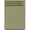 Die Hiphop-Generation Im Kontext Von Schelskys Nachkriegsgenerationen door Fabian Steinbrink