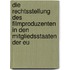 Die Rechtsstellung Des Filmproduzenten In Den Mitgliedsstaaten Der Eu