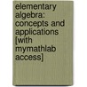 Elementary Algebra: Concepts And Applications [With Mymathlab Access] door Marvin L. Bittinger