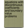 Equations With Discontinuous Coefficients And Boundary Value Problems door Andrei Lebedev