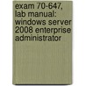 Exam 70-647, Lab Manual: Windows Server 2008 Enterprise Administrator by Moac (microsoft Official Academic Course)