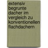 Extensiv Begrunte Dacher Im Vergleich Zu Konventionellen Flachdachern door Michael Schelter