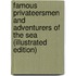 Famous Privateersmen and Adventurers of the Sea (Illustrated Edition)