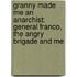 Granny Made Me An Anarchist: General Franco, The Angry Brigade And Me