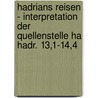 Hadrians Reisen - Interpretation Der Quellenstelle Ha Hadr. 13,1-14,4 by Joachim Paric