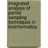 Integrated Analysis Of Partial Sampling Techniques In Bioinformatics.
