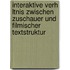 Interaktive Verh Ltnis Zwischen Zuschauer Und Filmischer Textstruktur