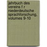 Jahrbuch Des Vereins F R Niederdeutsche Sprachforschung, Volumes 9-10 door Verein Fr Niederdeutsche Sprachforschu