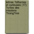 Lettres ?Difiantes Et Curieuses (17); ?Crites Des Missions ?Trang?Res