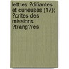 Lettres ?Difiantes Et Curieuses (17); ?Crites Des Missions ?Trang?Res door Jesuits Jesuits
