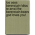 Los Osos Berenstain !Dios Te Ama!/The Berenstain Bears God Loves You!