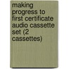 Making Progress To First Certificate Audio Cassette Set (2 Cassettes) door Leo Jones