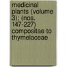 Medicinal Plants (Volume 3); (Nos. 147-227) Compositae To Thymelaceae door Robert Bentley