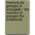 Memoria de Georges el amargado / The memory of Georges the embittered