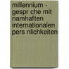 Millennium - Gespr Che Mit Namhaften Internationalen Pers Nlichkeiten door Gebhard Deissler