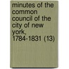 Minutes Of The Common Council Of The City Of New York, 1784-1831 (13) door New York Common Council