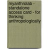 Myanthrolab - Standalone Access Card - For Thinking Anthropologically door Philip Carl Salzman