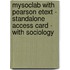 Mysoclab With Pearson Etext - Standalone Access Card - With Sociology