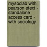 Mysoclab With Pearson Etext - Standalone Access Card - With Sociology door James M. Henslin