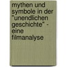 Mythen Und Symbole In Der "Unendlichen Geschichte" - Eine Filmanalyse by Patricia Reisyan