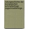 Naturgeschichte Der Europaischen Schmetterlinge: Zagschmetterlinge... door Moriz Balthazar Borthausen