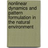 Nonlinear Dynamics And Pattern Formulation In The Natural Environment door A. Doelman