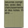 Oeuvres Compl Tes: Avec Des Claircissements Et Des Notes. Th Atre ... door tienne De Jouy