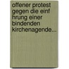 Offener Protest Gegen Die Einf Hrung Einer Bindenden Kirchenagende... door Adam Jessien