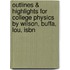 Outlines & Highlights For College Physics By Wilson, Buffa, Lou, Isbn