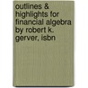 Outlines & Highlights For Financial Algebra By Robert K. Gerver, Isbn door Cram101 Textbook Reviews