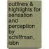 Outlines & Highlights For Sensation And Perception By Schiffman, Isbn