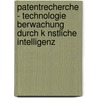 Patentrecherche - Technologie Berwachung Durch K Nstliche Intelligenz door Katharina Heil