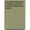 Personalentwicklung In Hinblick Auf Den Institutionalistischen Ansatz door Stefan Siroky