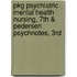 Pkg Psychiatric Mental Health Nursing, 7Th & Pedersen Psychnotes, 3Rd