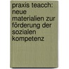 Praxis Teacch: Neue Materialien Zur Förderung Der Sozialen Kompetenz by Anne Häußler