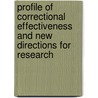 Profile Of Correctional Effectiveness And New Directions For Research door Ted Palmer